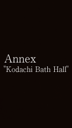 Annex Kodachi Bath Hall